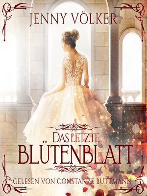 cover image of Das letzte Blütenblatt--Märchen Hörbuch